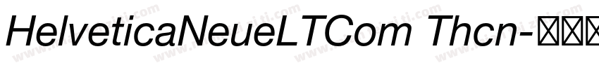 HelveticaNeueLTCom Thcn字体转换